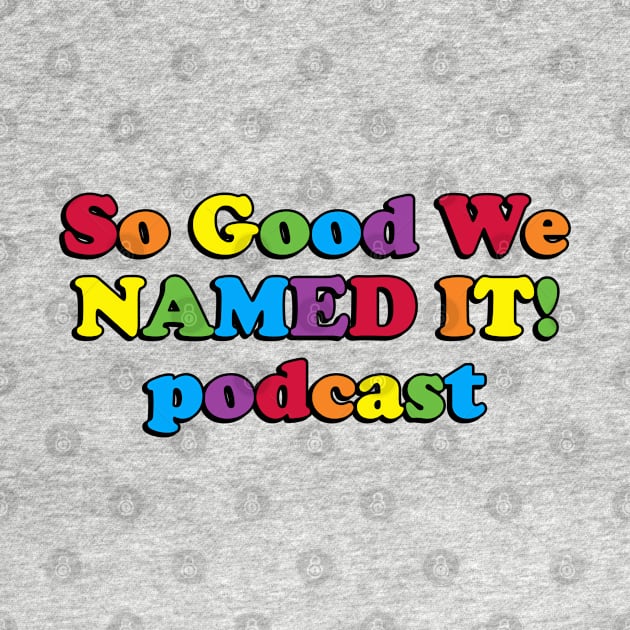 So Good we NAMED IT! podcast by Golden Girls Quotes